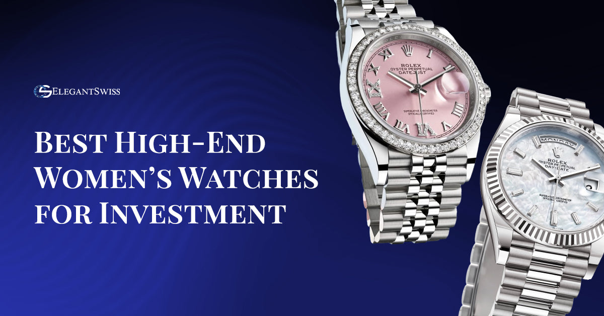 Best High-End Women’s Watches for Investment