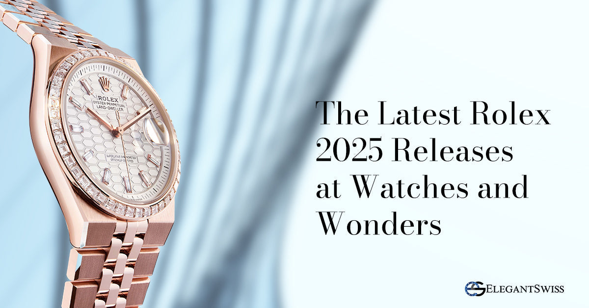 Latest Rolex 2025 Releases | Watches and Wonders Unveiled
