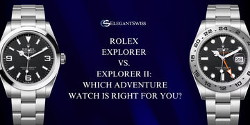 Rolex Explorer vs. Explorer II: Which Adventure Watch Is Right for You?