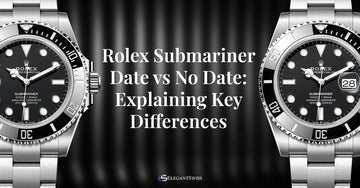 Rolex Submariner Date vs No Date: Explaining Key Differences